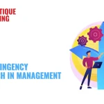 The Contingency Approach In Management: Definition, Characteristics & Benefits