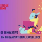 The Impact Of Innovative Leadership On Organisational Excellence