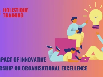 The Impact Of Innovative Leadership On Organisational Excellence