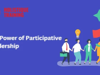 Building Strong Teams with Participative Leadership