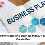 The Principles Of A Business Plan & How To Create One