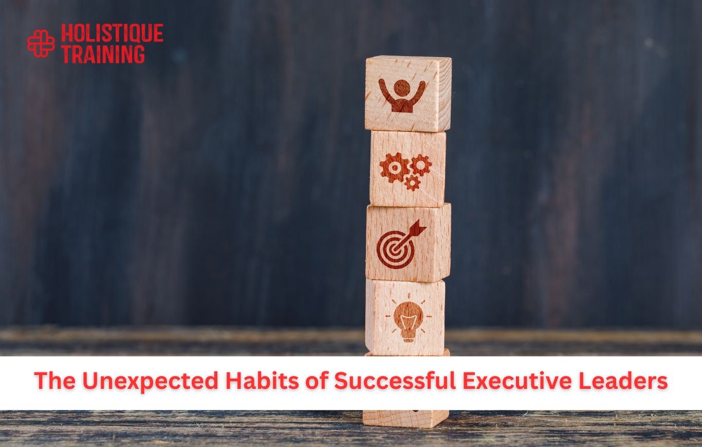 The Unexpected Habits of Successful Executive Leaders