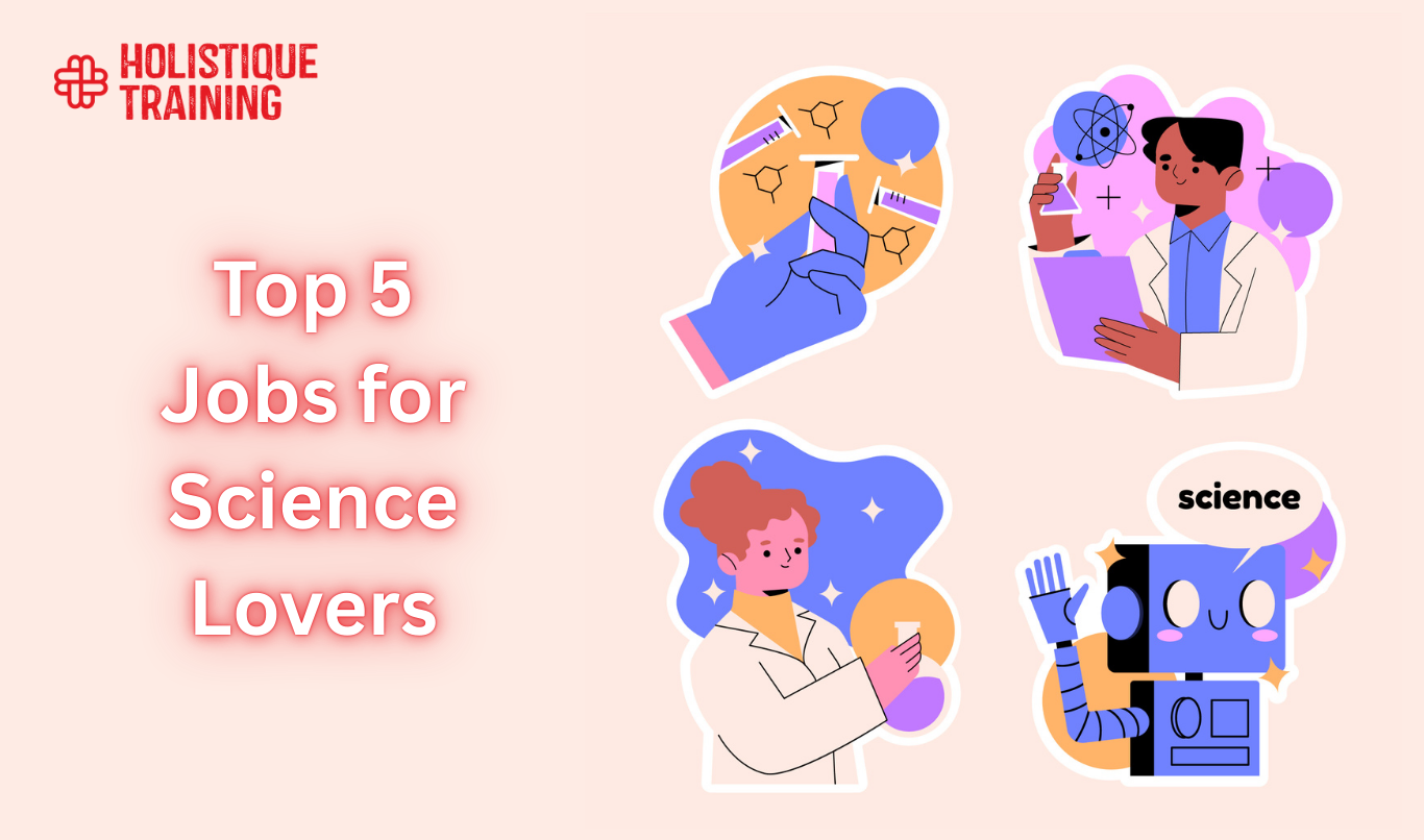 Top 5 Jobs for Science Lovers: Careers with Purpose & Growth