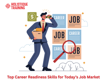 Top Career Readiness Skills for Today’s Job Market