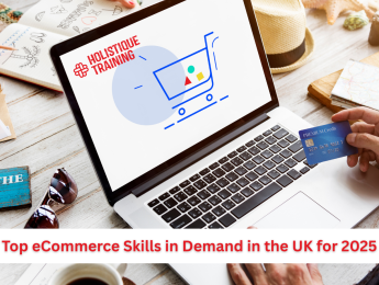 Top eCommerce Skills in Demand in the UK for 2025