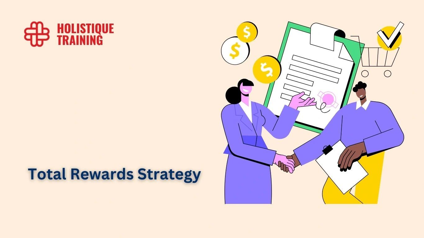 Total Rewards Strategy: Benefits And How To Create One