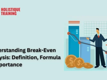 Understanding Break-Even Analysis: Definition, Formula And Importance