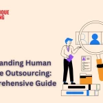 Understanding Human Resource Outsourcing: A Comprehensive Guide