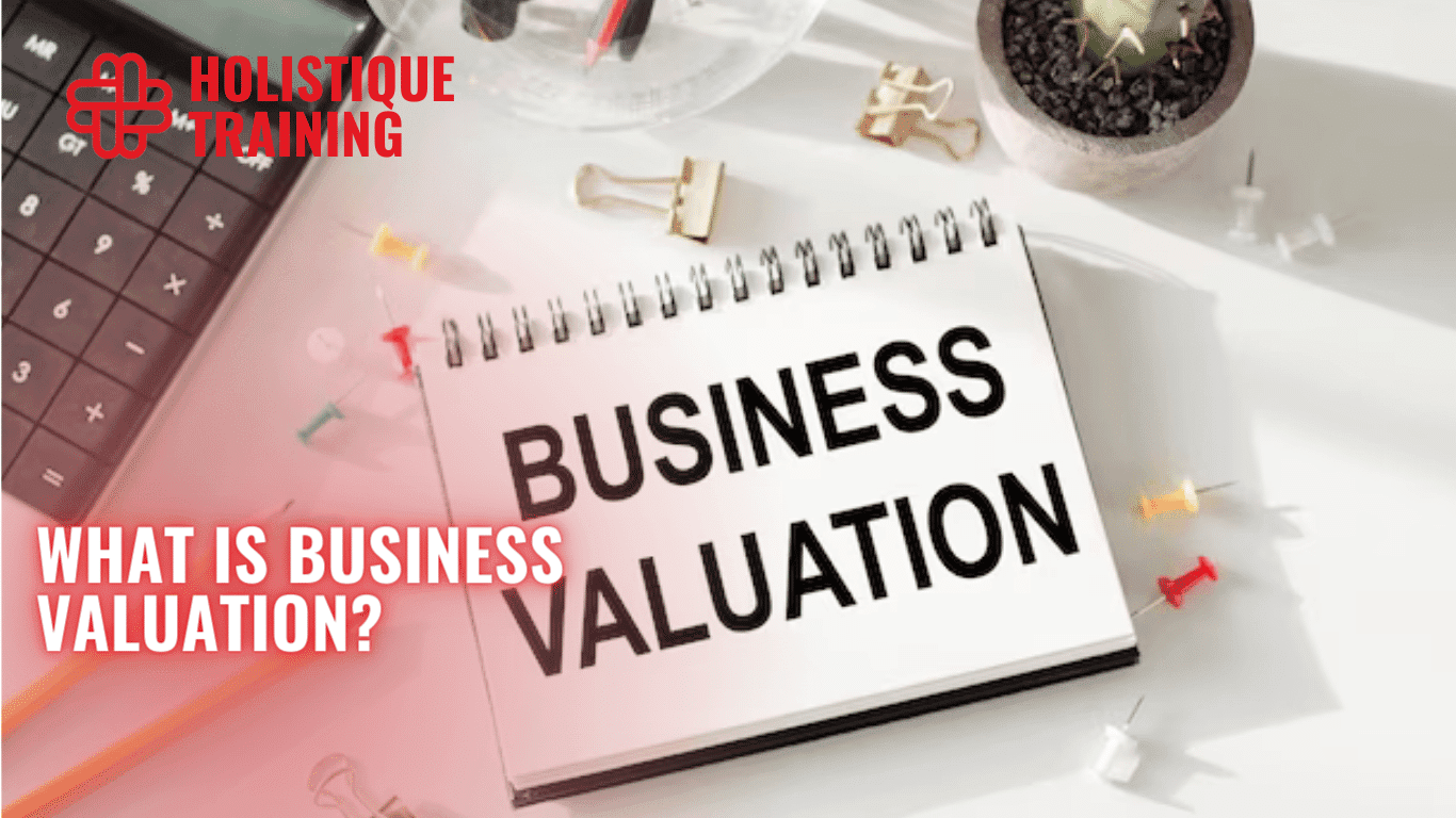 7 Business Valuation Methods: What's Your Company's Value?