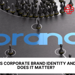 What Is Corporate Brand Identity and Why Does It Matter?