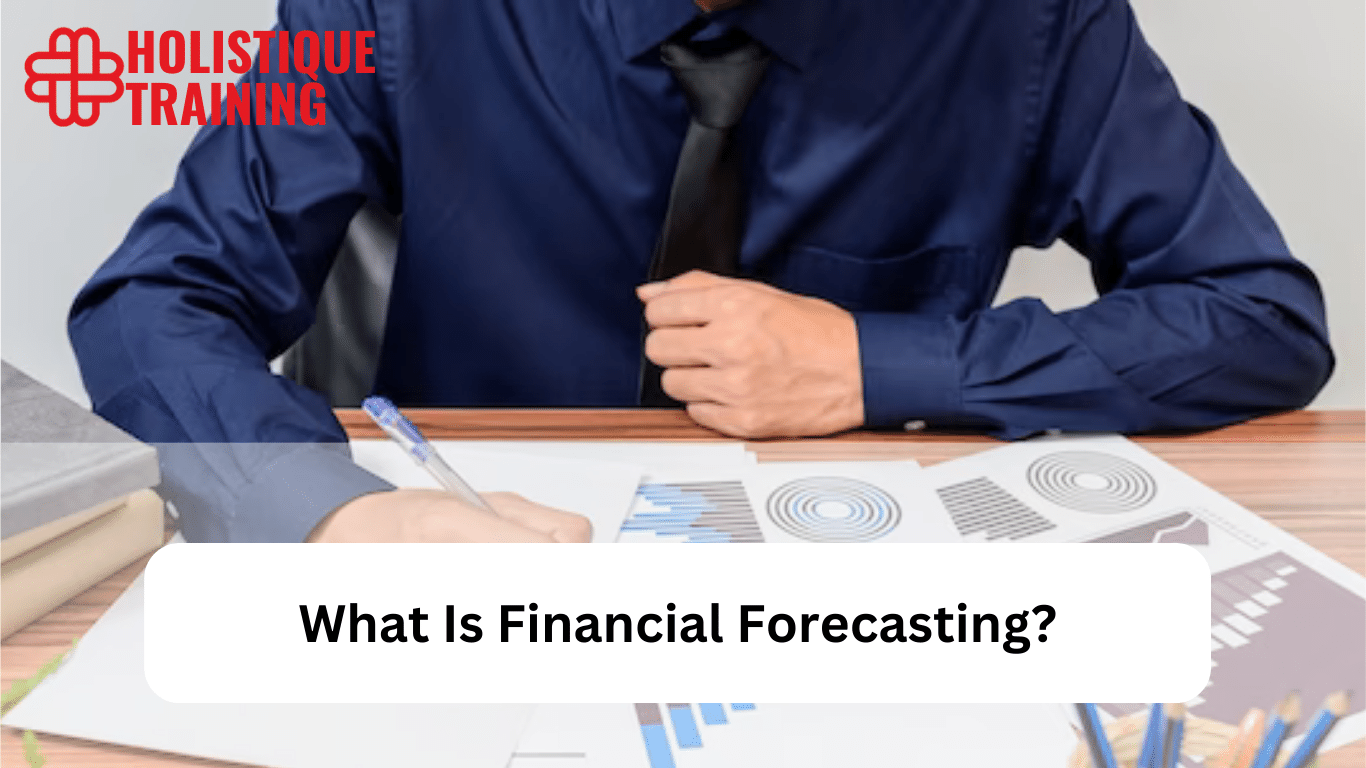 Forecasting Finances: Methods and Essential Tools