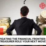 Navigating the Financial Frontier: Is a Treasurer Role Your Next Move?