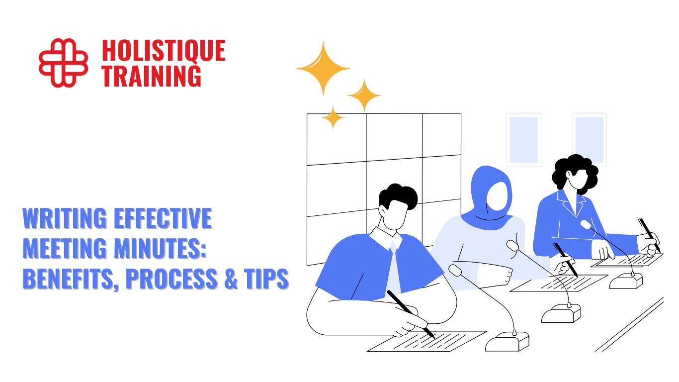 Writing Effective Meeting Minutes: Benefits, Process & Tips