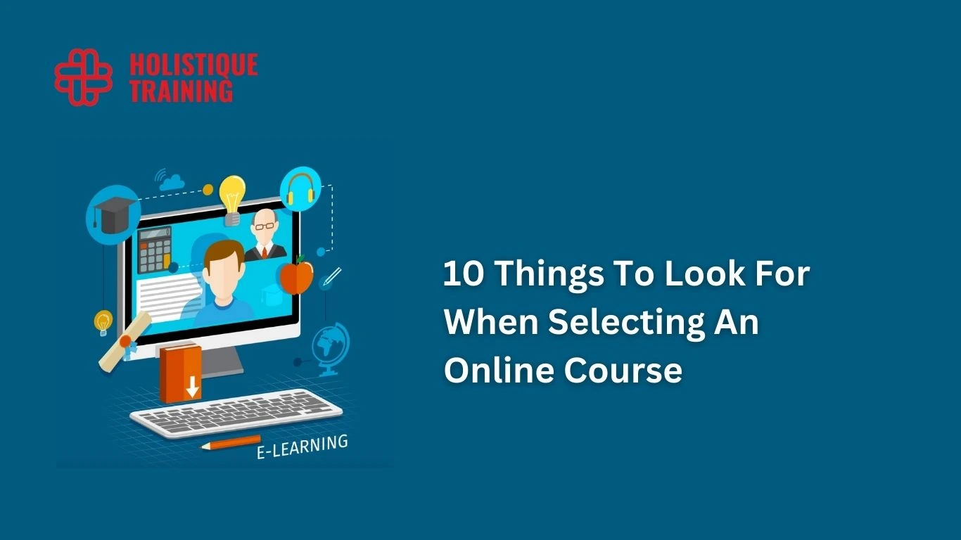 10 Things To Look For When Selecting An Online Course