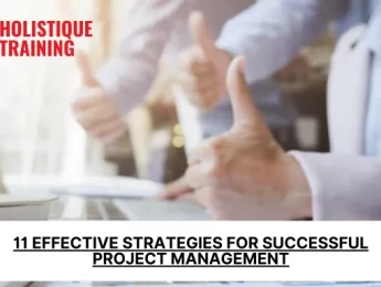 https://holistiquetraining.com/news/11-effective-strategies-for-successful-project-management