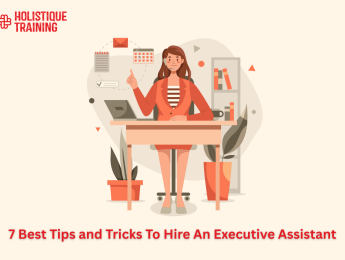 7 Best Tips and Tricks To Hire An Executive Assistant
