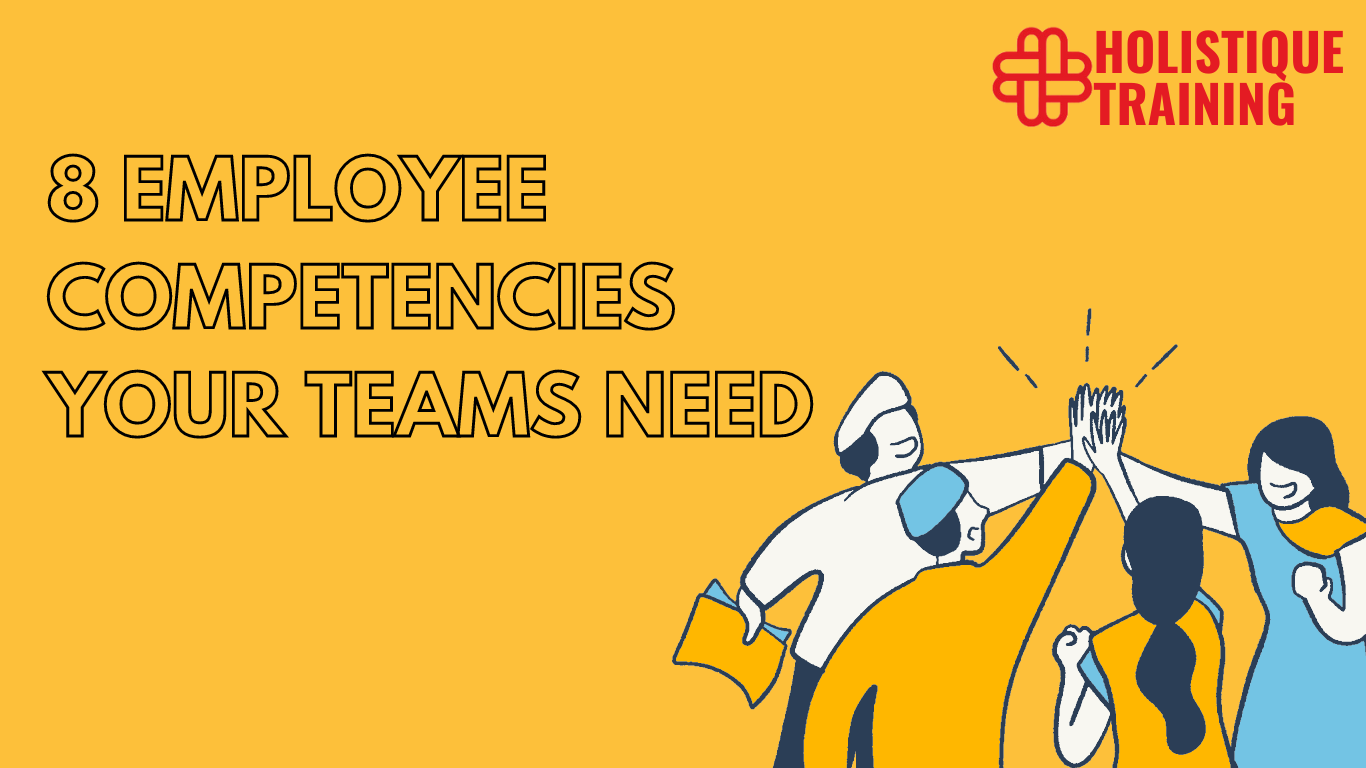 8 Employee Competencies Your Teams Need in 2024