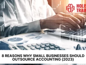 8 Reasons Why Small Businesses Should Outsource Accounting (2024)
