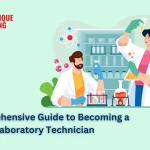 A Comprehensive Guide to Becoming a Medical Laboratory Technician