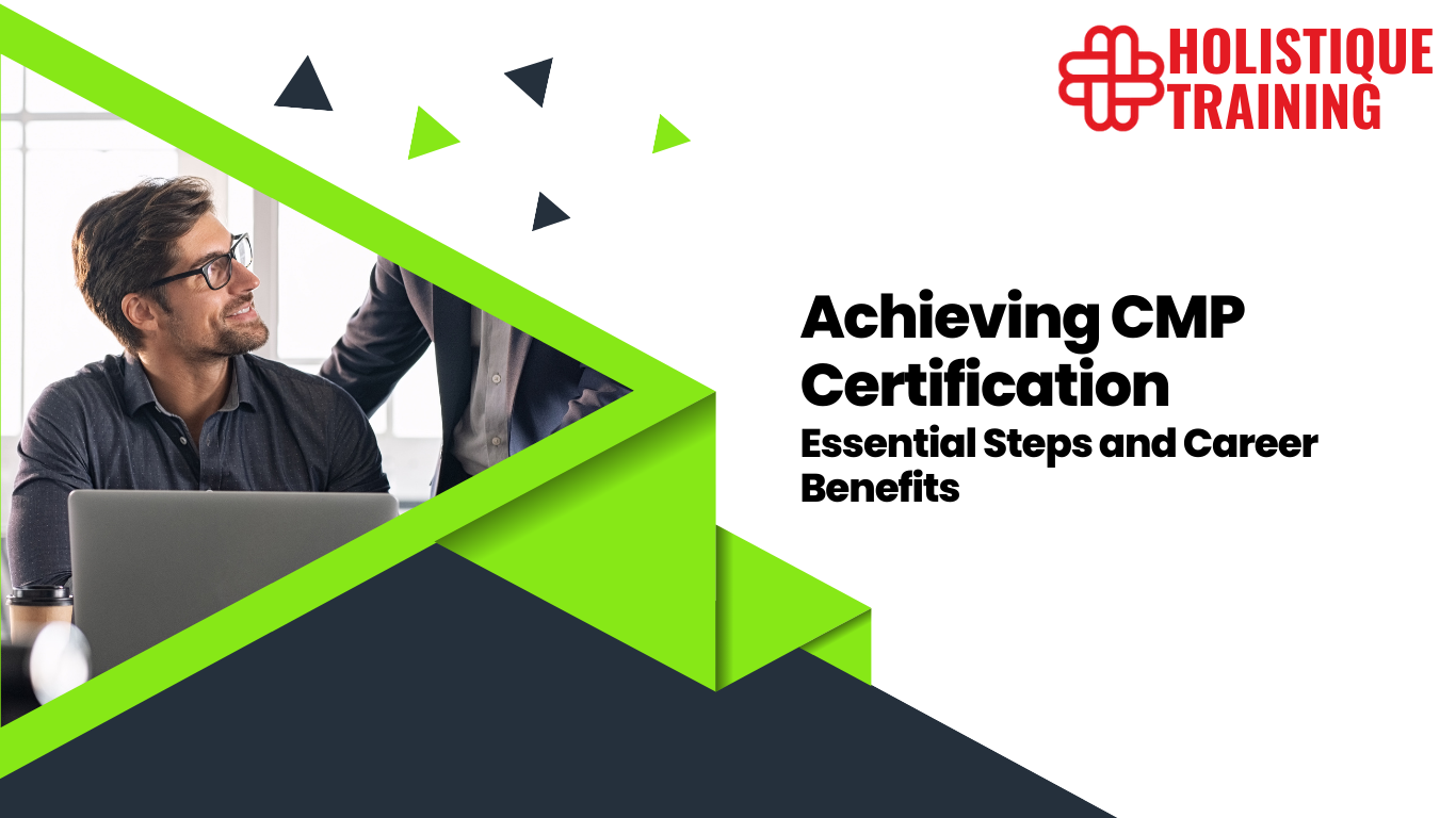 Achieving CMP Certification: Essential Steps and Career Benefits