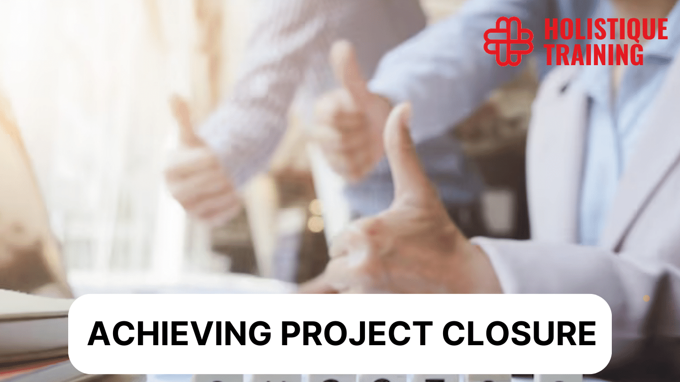 Achieving Project Closure Excellence: 7 Essential Steps