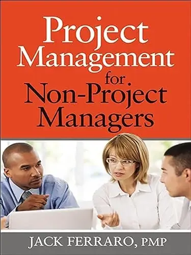 إدارة المشاريع لغير مديري المشاريع - Project Management for Non-Project Managers