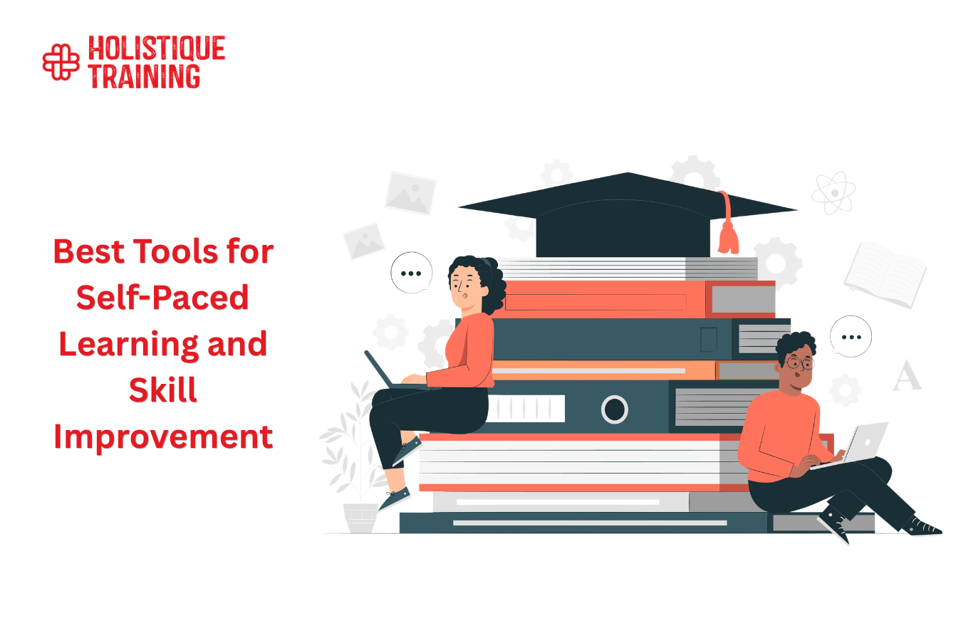 Best Tools for Self-Paced Learning and Skill Improvement