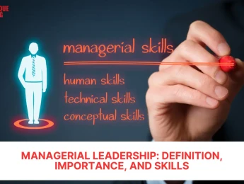 Managerial Leadership: Definition, Importance, and Skills