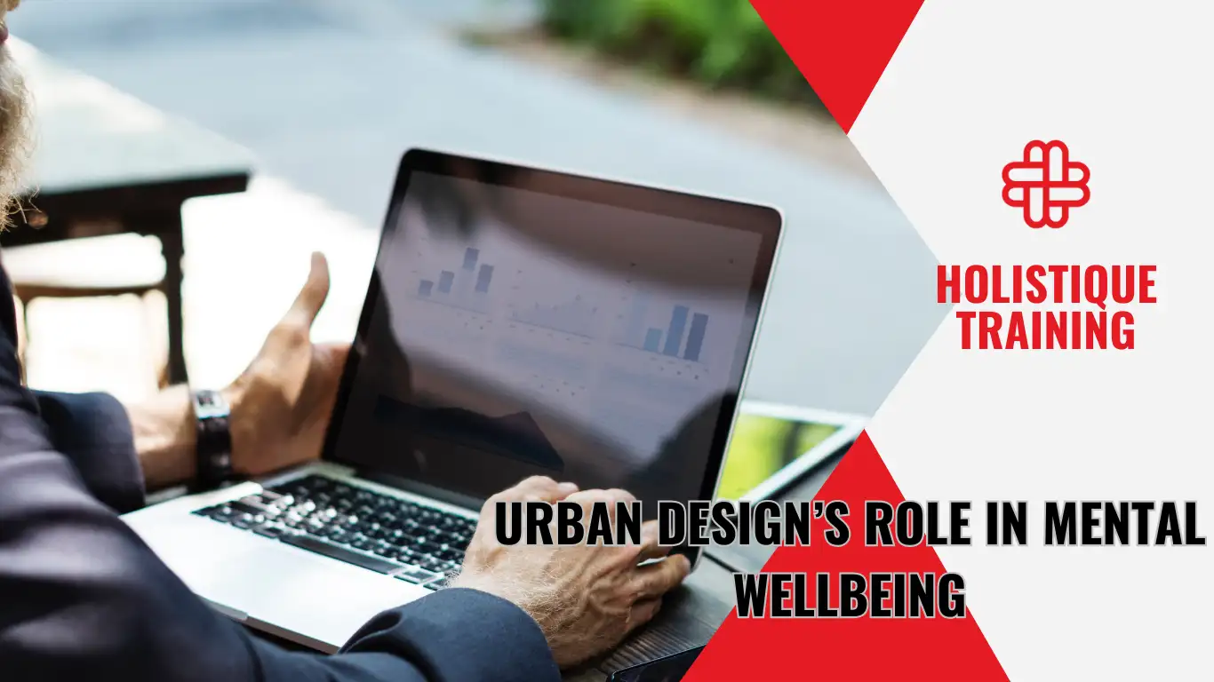 Urban Design’s Role in Mental Wellbeing