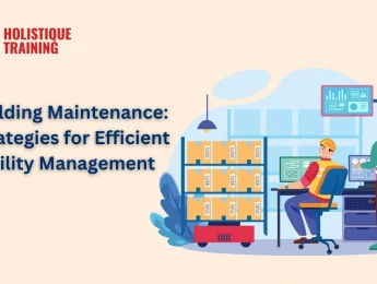 Building Maintenance: Strategies For Efficient Facility Management