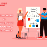 Business Model vs Operating Model: Understanding the Difference