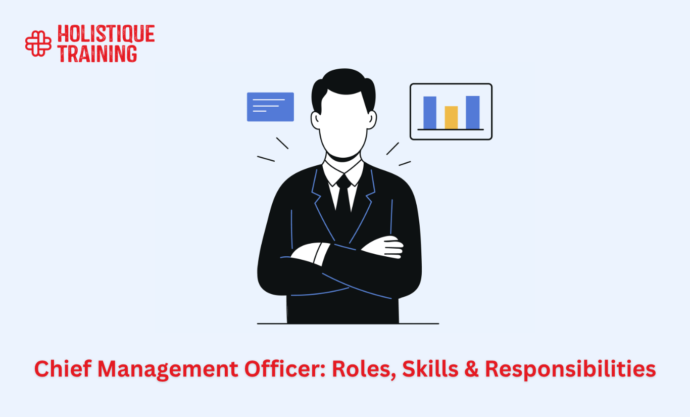 Chief Management Officer: Roles, Skills & Responsibilities