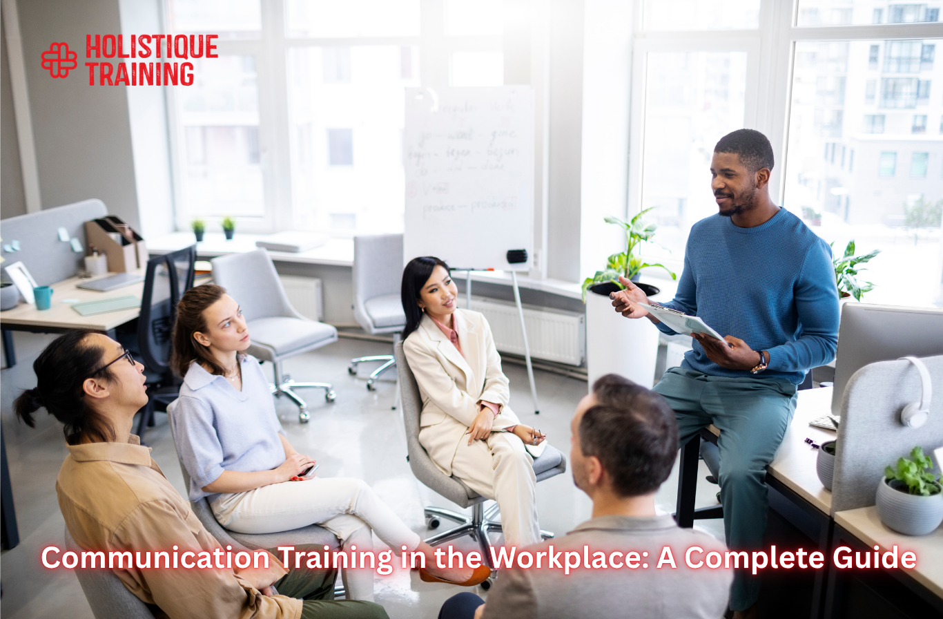 Communication Training in the Workplace: A Complete Guide