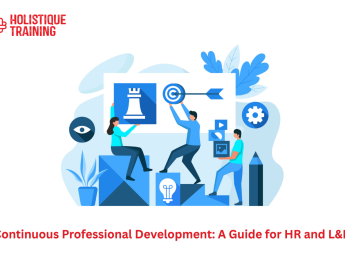 Continuous Professional Development: A Guide for HR and L&D