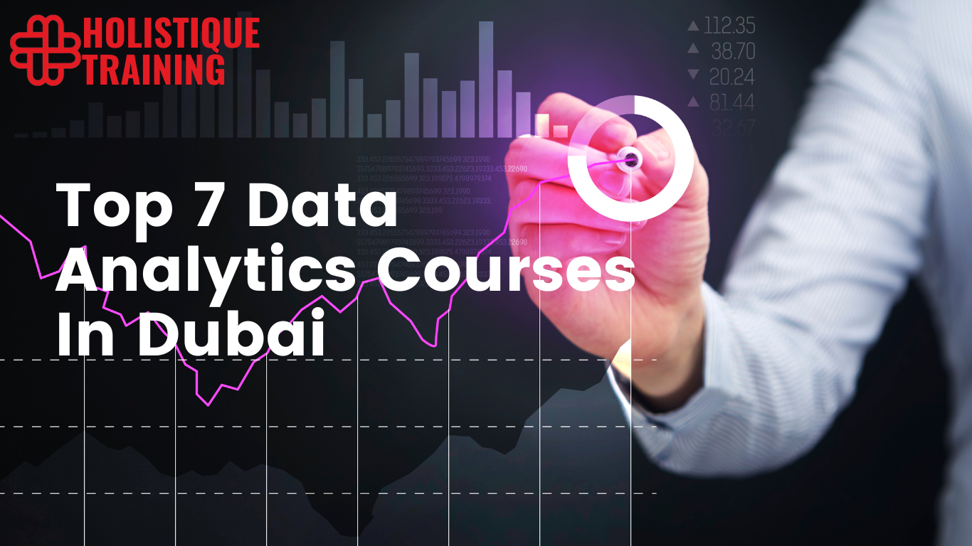 Top 7 Data Analytics Courses In Dubai