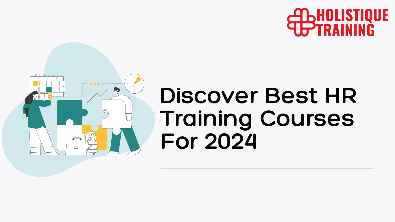 Discover Best HR Training Courses For 2024