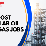 The Most Popular Oil And Gas Jobs