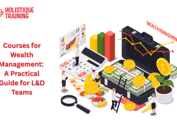 Courses for Wealth Management: A Practical Guide for L&D Teams