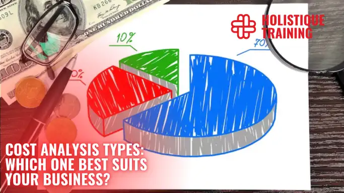 Cost Analysis Types: Which One Best Suits Your Business?