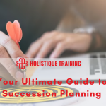Your Ultimate Guide to Succession Planning