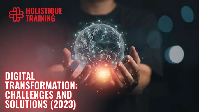 Digital Transformation: Challenges and Solutions (2024)