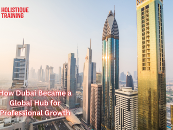 How Dubai Became a Global Hub for Professional Growth