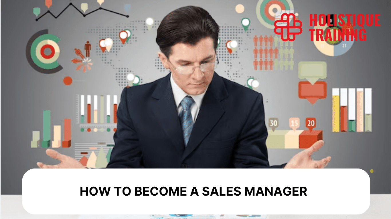 How To Become a Sales Manager in 2024: Qualifications and Tips
