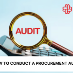How to Conduct a Procurement Audit: Tips and Best Practices