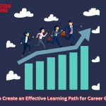 How to Create an Effective Learning Path for Career Growth