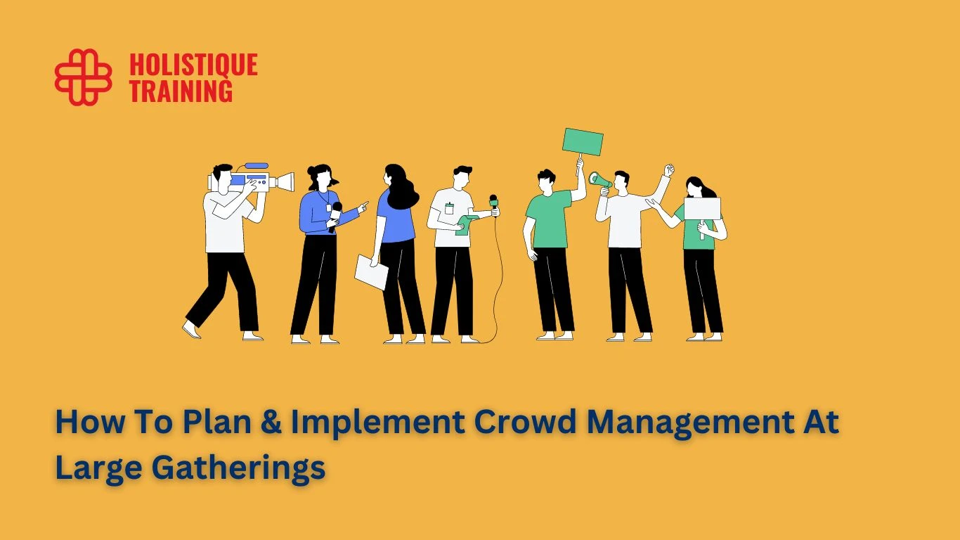 How To Plan & Implement Crowd Management At Large Gatherings