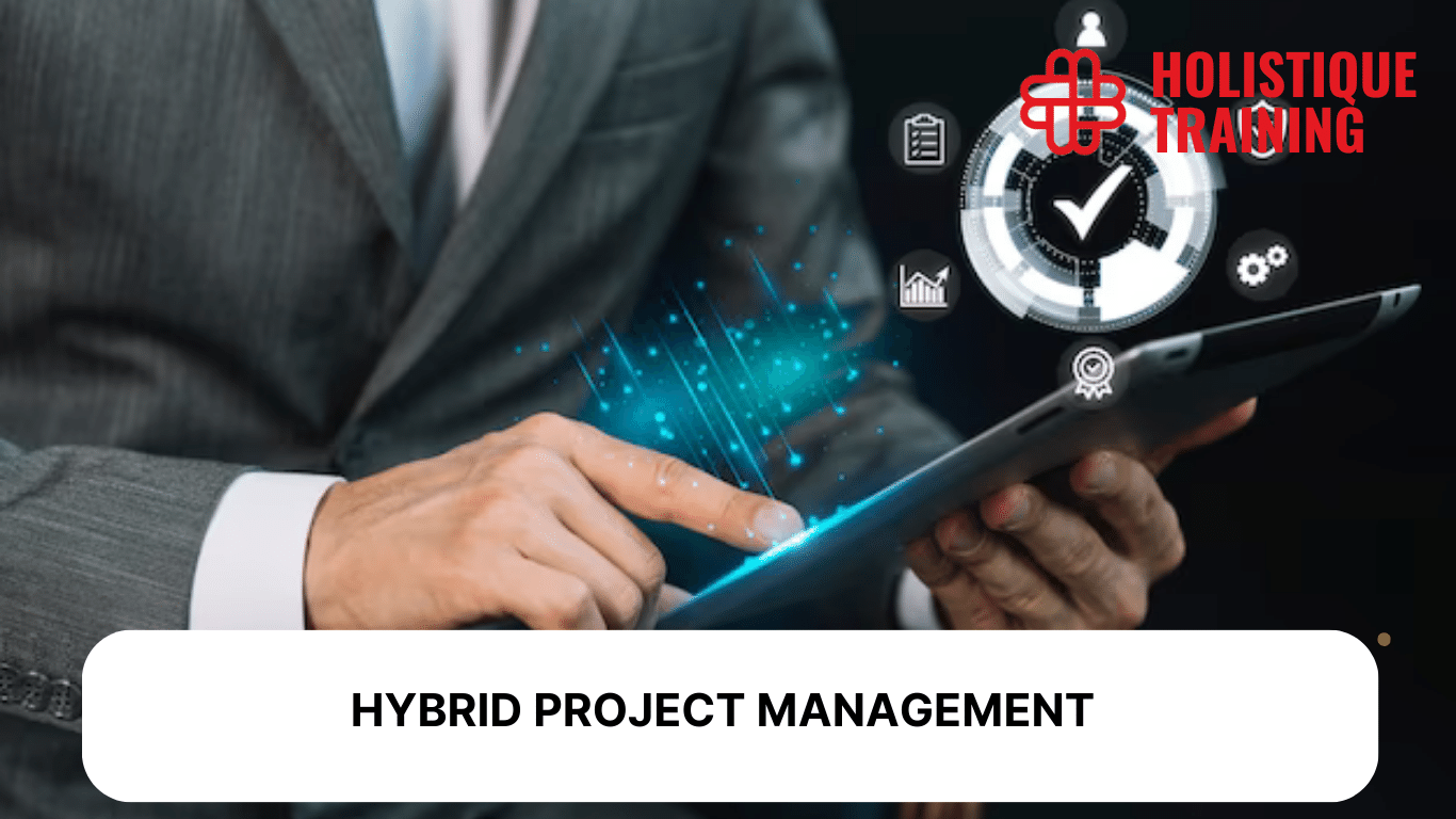 A Guide to Hybrid Project Management in 2024