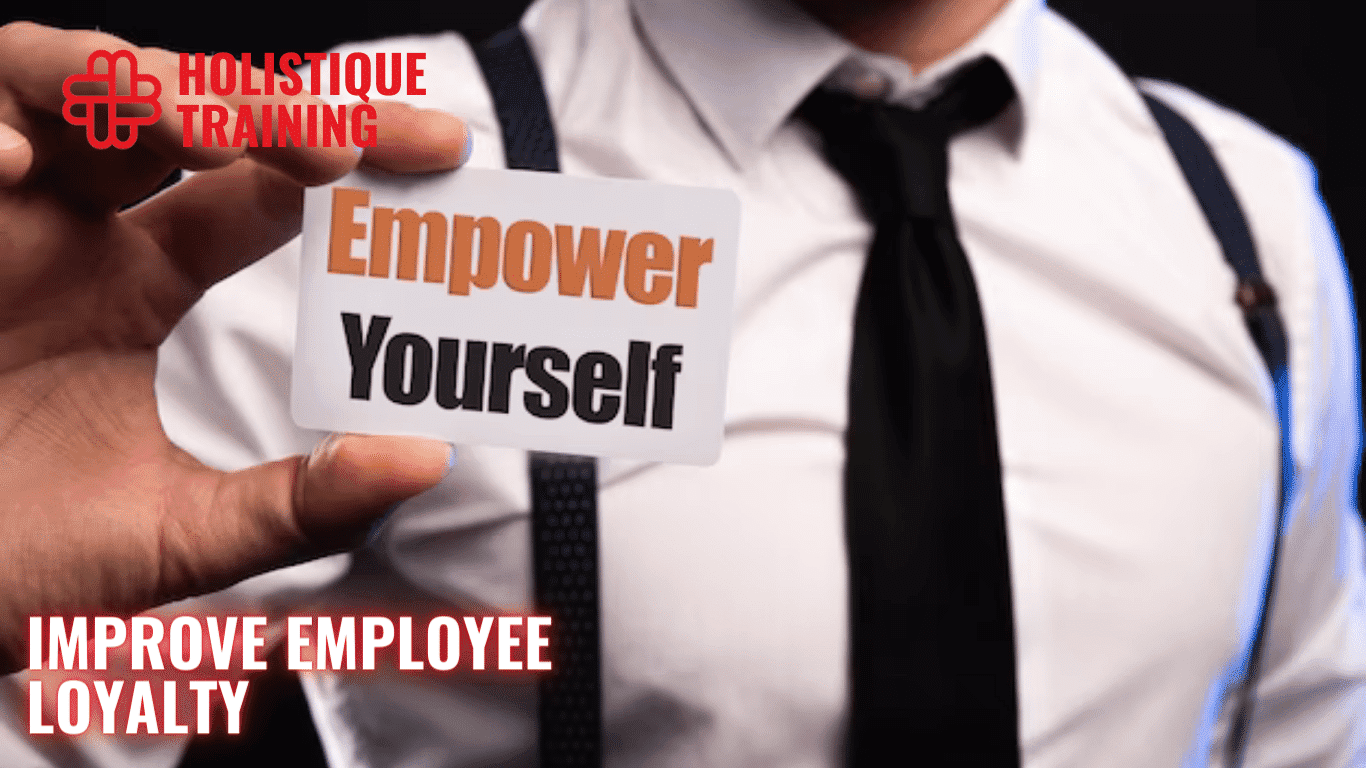 11 Tips to Improve Employee Loyalty at Your Organisation
