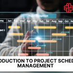 Introduction to Project Schedule Management: How to Make & Maintain One
