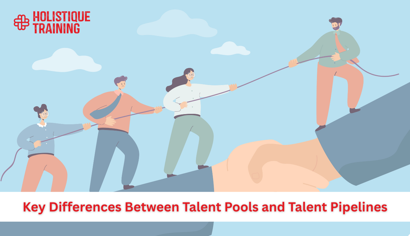 Key Differences Between Talent Pools and Talent Pipelines